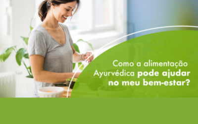 Como a alimentação Ayurvédica pode ajudar no meu bem-estar?