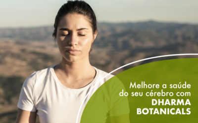 Melhore a saúde do seu cérebro com Dharma Botanicals